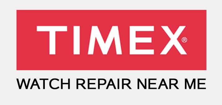 Timex Watch Repair Near Me - Watch Repair Near Me