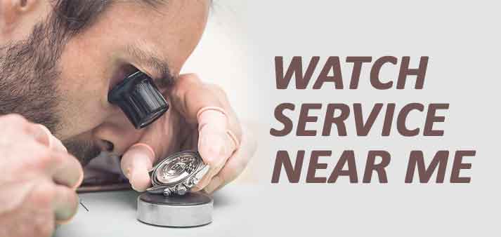 Watch Service Near Me [Google Watch Service Locator + FAQ]