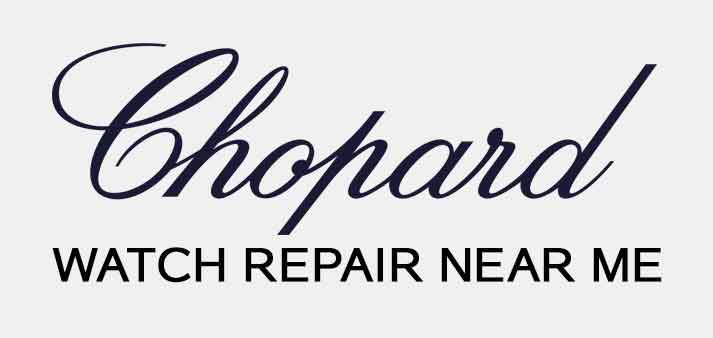 Chopard Watch Repair Near Me Locator Map Repair Guide FAQ