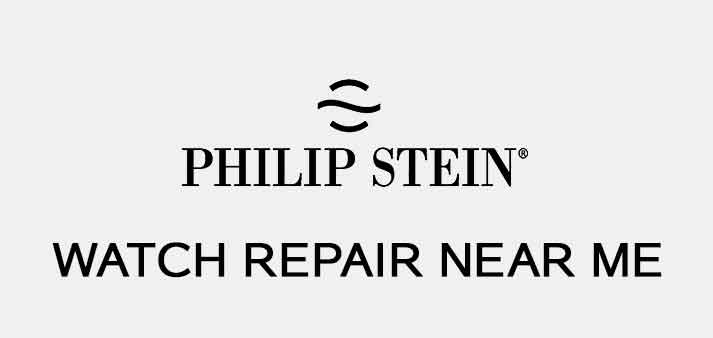 Philip Stein Watch Repair Near Me [Locator Map + Guide + FAQ]