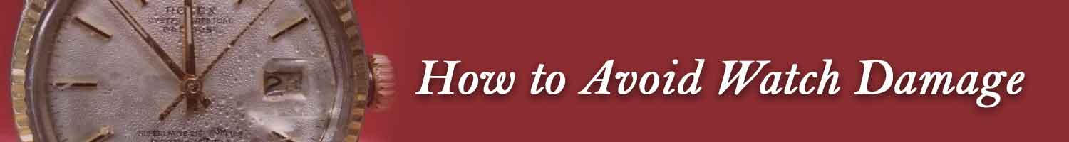 How to Avoid Watch Damage