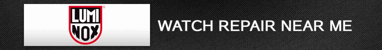 Luminox Watch Repair Near Me