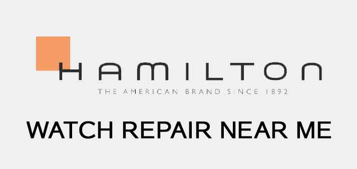 Hamilton Watch Repair Near Me [Locator Map + Repair Guide + FAQ]