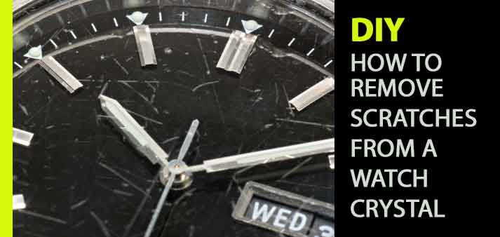 how-to-remove-scratches-from-a-watch-crystal-easy-to-do