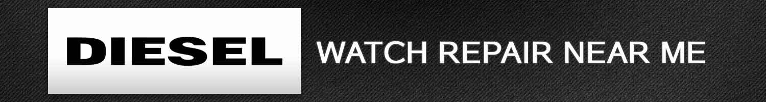 Diesel Watch Repair Near Me